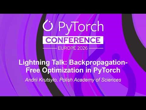 Lightning Talk: Backpropagation-Free Optimization in PyTorch - Andrii Krutsylo