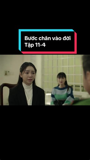 Bước chân vào đời Tập 11-4 #buocchanvaodoi #phimhay #phimhaymoinhat #phimhaymoingay #xuhuong