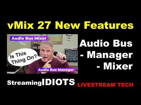 vMix 27 New Features - Audio Bus Manager & Mixer
