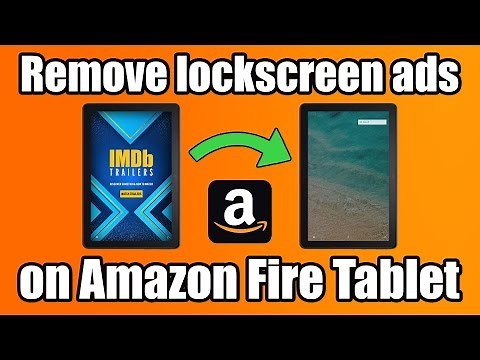 How to remove ads from lockscreen on Amazon Fire Tablet