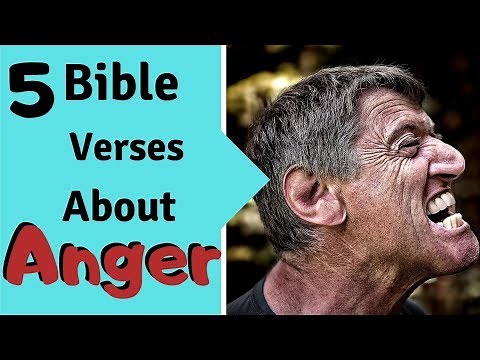5 Bible Verses About Anger – Deal with Anger Issues