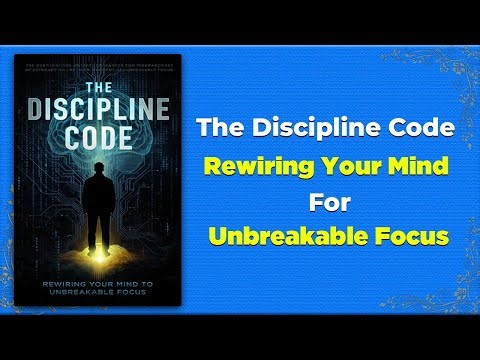 The Discipline Code: Rewiring Your Mind for Unbreakable Focus | MindTune Audiobooks