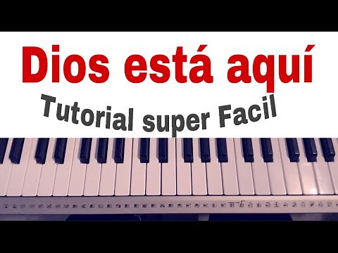 DIOS ESTÁ AQUI PIANO FÁCIL - TUTORIAL PIANO BASICO Y FÁCIL