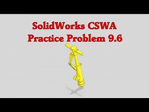 SolidWorks CSWA Practice Problem 9.6