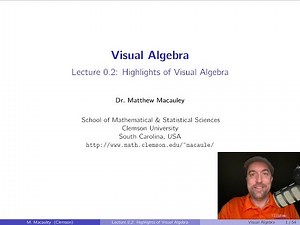 Visual Algebra, Lecture 0.2: Highlights of Visual Algebra
