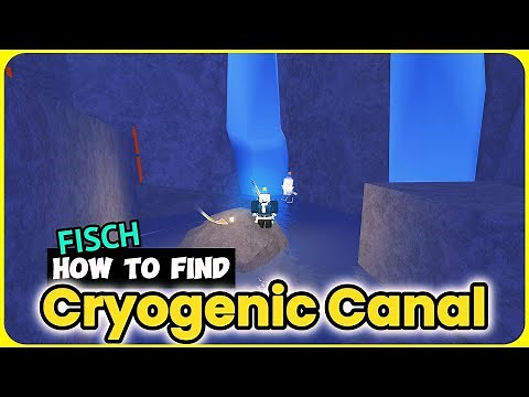 How To Find the Cryogenic Canal in Fisch - EASY Guide