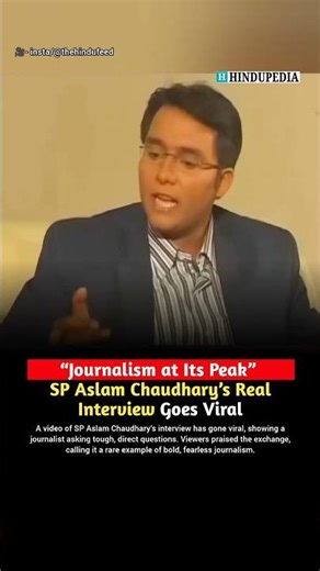 “Journalism at Its Peak” SP Aslam Chaudhary’s Real Interview Goes Viral