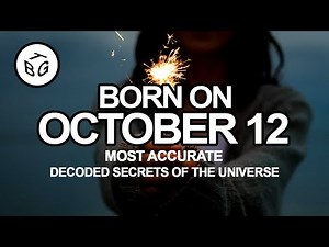 EXTENDED VERSION: Born On October 12 - Decoded Secrets of the Universe