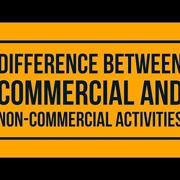 Difference between Commercial and Non Commercial Activities