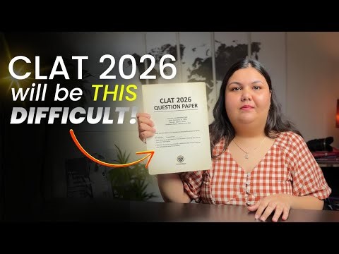 CLAT 2026 Will Be Tougher Than Ever – Here’s Why!