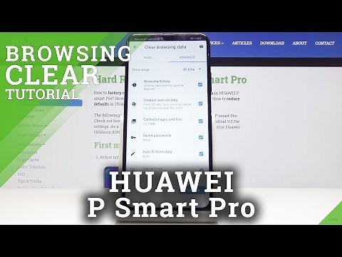 How to Delete Cookies and Browser History in Huawei P Smart Pro - Clear Browser Data