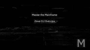 Master the Mainframe - Zowe CLI Overview