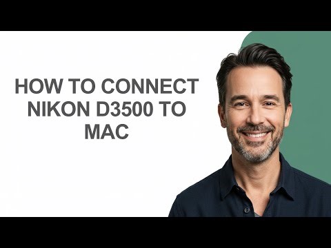 How to Connect Nikon D3500 to Mac - KevinHowTo