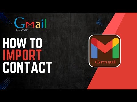 How to import contacts to Gmail