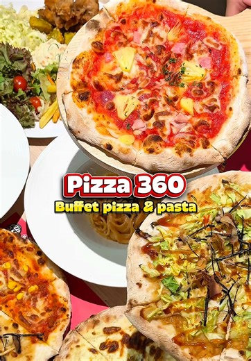Buffet Pizza & Pasta Tại Pizza 360