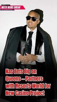 Nas Bets Big on Queens — Partners with Resorts World for New Casino