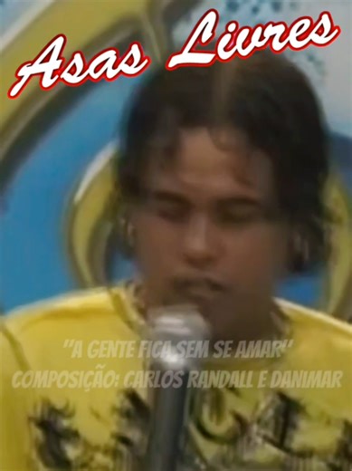 Asas Livres - A gente fica sem se amar #asaslivres #agenteficasemseamar #asaslivresantigas #arrocha #zezedicamargoeluciano