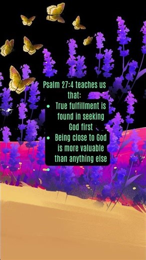 “One Thing I Desire — To Be With God” #bibleverse