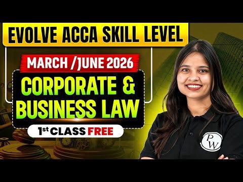 Corporate and Business Law | ACCA F4 LW | Free Demo Lectures| Evolve ACCA Skill Level March/June2026