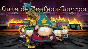 [Guía de Trofeos/Logros] South Park: La Vara de la Verdad