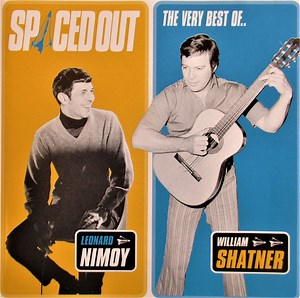 Leonard Nimoy & William Shatner - Spaced Out (The Very Best Of..)