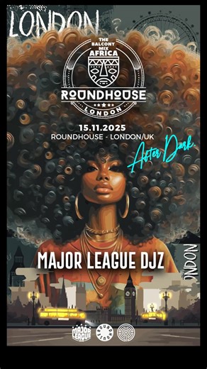 Camden Roundhouse takeover with The Balcony Mix November 15th 🇿🇦 🪩Pre-sale September 12th at 10am. Sign up to join us. | Major League Djz