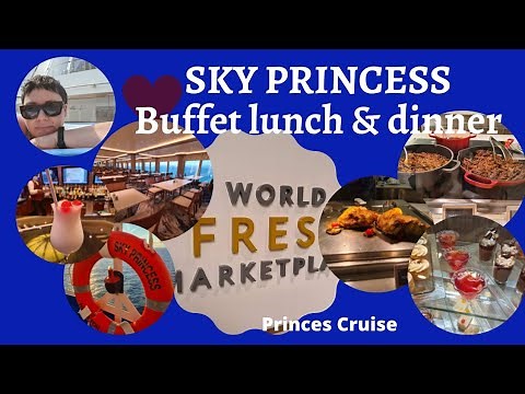 Sky Princess Breakfast, Lunch & Dinner Buffet