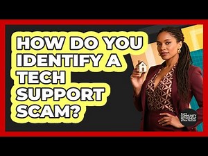 How Do You Identify a Tech Support Scam?