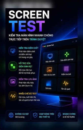 Screen Test – kiểm tra điểm chết, sửa điểm ảnh kẹt và phát hiện lưu ảnh màn hình