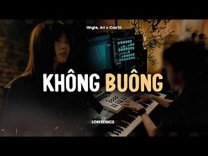 Không Buông - Hngle, Ari x CaoTri | Official Lofi Lyrics