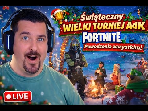 🎄🏆 Świąteczny Wielki Turniej AdK | Fortnite | Powodzenia wszystkim! | #reklama #EpicPartner