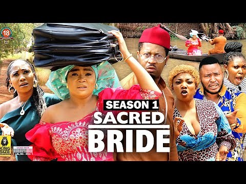 SACRED BRIDE (SEASON 1) {NEW TRENDING MOVIE} - 2022 LATEST NIGERIAN NOLLYWOOD MOVIES
