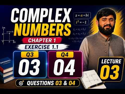 11th Class Maths Chapter 1 Exercise 1.1 | Q3–Q4 Full Solution | Complex Numbers | FSC Part 1