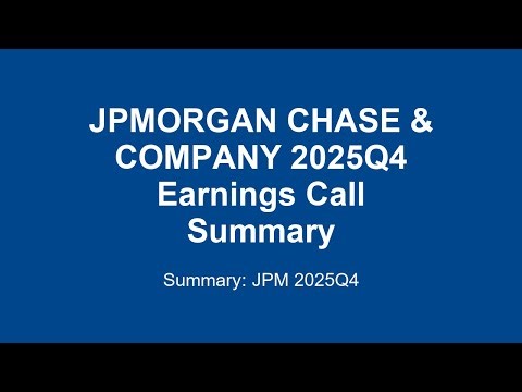 JPMORGAN CHASE & COMPANY 2025Q4 : JPM Q4 2025 Earnings: Key Takeaways & Outlook