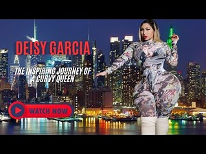 Deisy Garcia: Inspiring Plus-Size Model & Fashion Influencer | Biography & Body Positivity Journey