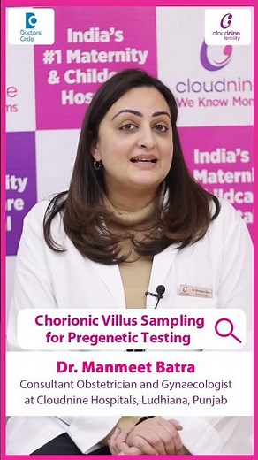 Pregnancy test for Genetic abnormalities | Chorionic Villus Sampling-DrManmeet Batra|Doctors'Circle