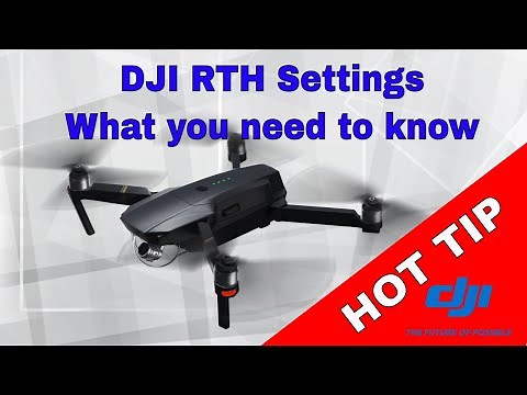 DJI RTH Settings- What you need to know