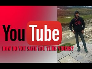 easiest way how to save you tube videos in computer