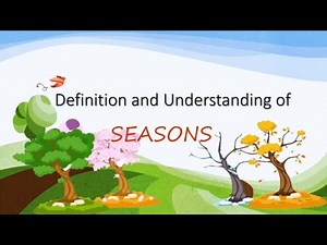 seasons | Definition and Understanding of Season | Video For Kids
