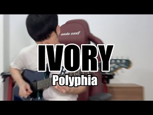 Polyphia | Ivory - [ Guitar cover by Cheewa ] 4K