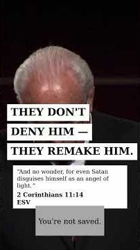 They Don't Deny Him — They Remake Him (John MacArthur)