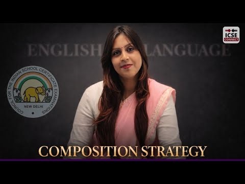 ICSE Class 10 English | How to Write Composition (Essay) Step-by-Step Strategy | ICSE Connect