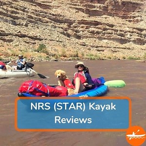 14 NRS Kayak Reviews: All STAR Line-up Of Inflatable Kayaks