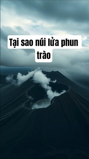 Tại sao núi lửa phun trào