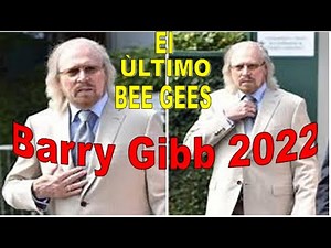 Còmo Vive Barry Gibb, BEE GEES 2022