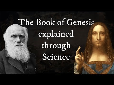The Book of Genesis explained through Science
