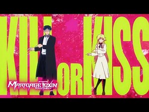 MARRIAGETOXIN Opening "Kill or Kiss" by Yurina Hirate