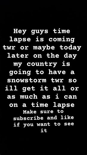 A snowstorm is coming twr :update snowstorm time lapse is up #viral #shorts #short #fyp