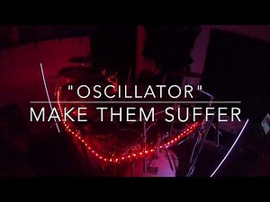 Oscillator - Make Them Suffer (Drum Cover)