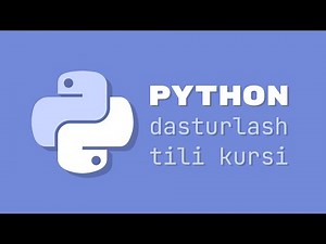 Python (boshlang'ichlar uchun) – To'liq kurs [Dasturlash qo'llanmasi]